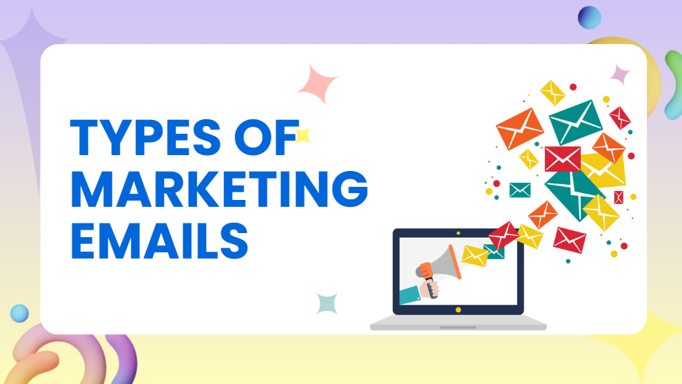 Types of Marketing Emails